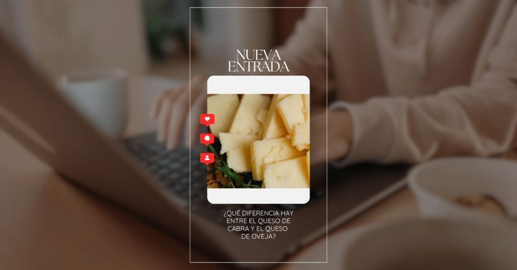 Diferencia entre el queso de cabra y queso de oveja