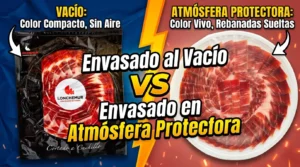Envasado al vacío o en atmósfera protectora qué cambia en tu jamón ibérico (1)